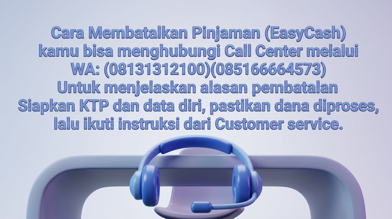 Cara Membatalkan Pinjaman EasyCash 
